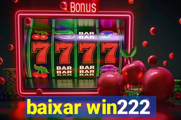 baixar win222